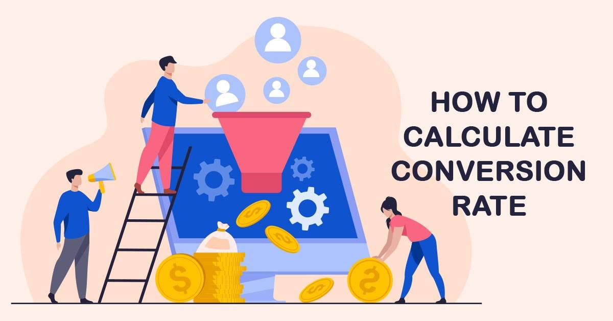 What is Conversion rate and How to Calculate it?